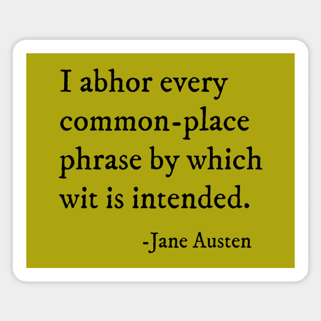 Sense and Sensibility Quote - Jane Austen Sticker by Obstinate and Literate